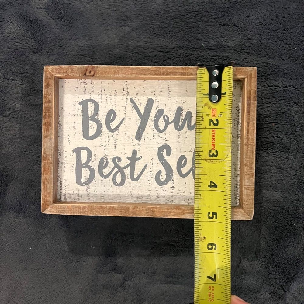 BE YOUR BEST SELF WOODEN SIGN - Picture 8 of 8